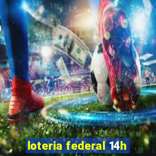 loteria federal 14h